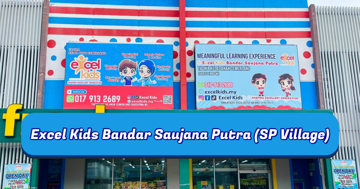 Tadika Excel Kids Bandar Saujana Putra (BSP Village)